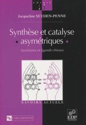 book Synthèse et catalyse asymétriques: Auxiliaire et ligands chiraux