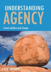 book Understanding agency: Social welfare and change