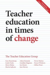 book Teacher Education in Times of Change: Responding to challenges across the UK and Ireland