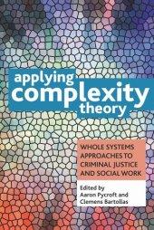 book Applying Complexity Theory: Whole Systems Approaches to Criminal Justice and Social Work