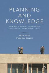 book Planning and Knowledge: How New Forms of Technocracy Are Shaping Contemporary Cities