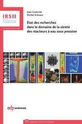 book État des recherches dans le domaine de la sûreté des réacteurs à eau sous pression