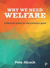 book Why We Need Welfare: Collective Action for the Common Good