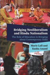 book Bridging Neoliberalism and Hindu Nationalism: The Role of Education in Bringing about Contemporary India