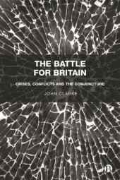 book The Battle for Britain: Crises, Conflicts and the Conjuncture