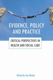 book Evidence, policy and practice: Critical perspectives in health and social care