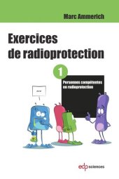 book Exercices de radioprotection - Tome 1: Personnes compétentes en radioprotection