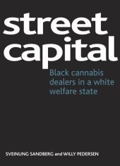 book Street capital: Black cannabis dealers in a white welfare state