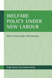 book Welfare policy under New Labour: Views from inside Westminster