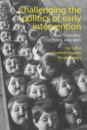 book Challenging the Politics of Early Intervention: Who's 'Saving' Children and Why