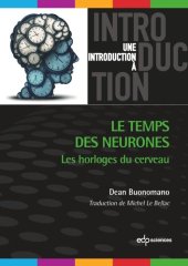 book Le temps des neurones: Les horloges du cerveau