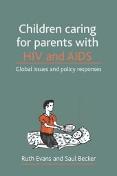 book Children caring for parents with HIV and AIDS: Global issues and policy responses