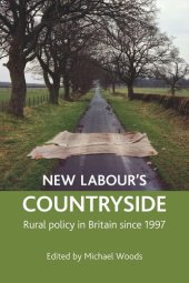 book New Labour's countryside: Rural policy in Britain since 1997