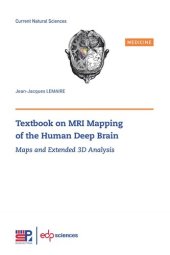 book Textbook on MRI Mapping of the Human Deep Brain: Maps and Extended 3D Analysis