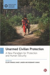 book Unarmed Civilian Protection: A New Paradigm for Protection and Human Security