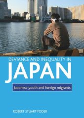 book Deviance and inequality in Japan: Japanese youth and foreign migrants