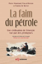 book La faim du pétrole: Une civilisation de l’énergie vue par des géologues