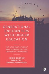 book Generational Encounters with Higher Education: The Academic–Student Relationship and the University Experience