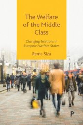 book The Welfare of the Middle Class: Changing Relations in European Welfare States