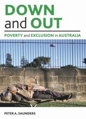 book Down and out: Poverty and exclusion in Australia