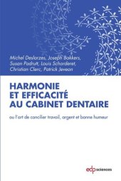 book Harmonie et efficacité au cabinet dentaire: ou l'art de concilier travail, argent et bonne humeur