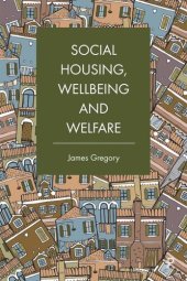 book Social Housing, Wellbeing and Welfare