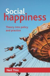 book Social Happiness: Theory into Policy and Practice