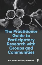 book The Practitioner Guide to Participatory Research with Groups and Communities