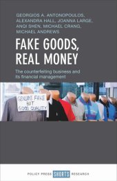 book Fake Goods, Real money: The Counterfeiting Business and its Financial Management