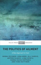 book The Politics of Ailment: A New Approach to Care