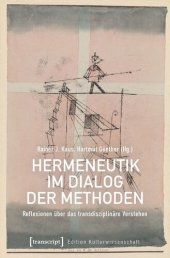 book Hermeneutik im Dialog der Methoden: Reflexionen über das transdisziplinäre Verstehen