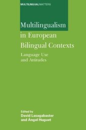 book Multilingualism in European Bilingual Contexts: Language Use and Attitudes