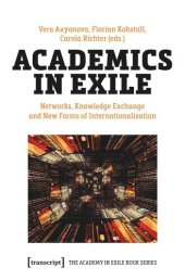 book Academics in Exile: Networks, Knowledge Exchange and New Forms of Internationalization