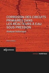 book Corrosion des circuits primaires dans les réacteurs à eau sous pression: Analyse historique