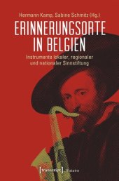 book Erinnerungsorte in Belgien: Instrumente lokaler, regionaler und nationaler Sinnstiftung