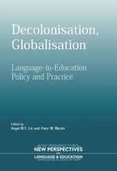 book Decolonisation, Globalisation: Language-in-Education Policy and Practice