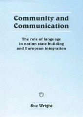 book Community and Communication: The Role of Language in Nation State Building and European Integration