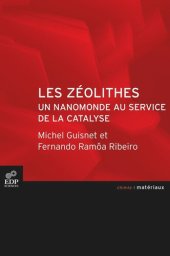 book Les zéolithes: Un nanomonde au service de la catalyse