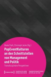 book PopEventKulturen an den Schnittstellen von Management und Politik: Transdisziplinäre Perspektiven