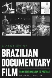 book A Century of Brazilian Documentary Film: From Nationalism to Protest