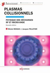 book Plasmas collisionnels: Physique des décharges RF et micro-onde