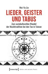 book Lieder, Geister und Tabus: Zum soziokulturellen Wandel der Musiktradition bei den Tao in Taiwan