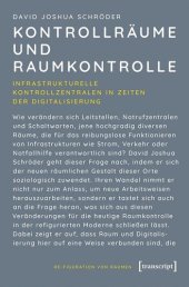 book Kontrollräume und Raumkontrolle: Infrastrukturelle Kontrollzentralen in Zeiten der Digitalisierung