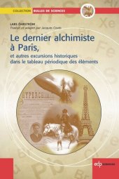 book Le dernier Alchimiste à Paris: et autres excursions historiques dans le tableau périodique des éléments