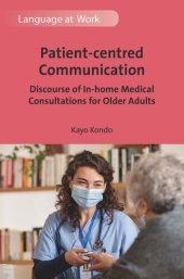 book Patient-centred Communication: Discourse of In-home Medical Consultations for Older Adults