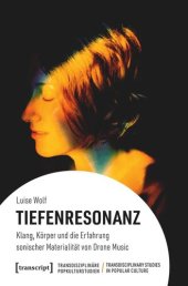 book Tiefenresonanz: Klang, Körper und die Erfahrung sonischer Materialität von Drone Music