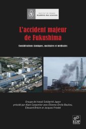 book L'accident majeur de Fukushima: Considérations sismiques, nucléaires et médicales