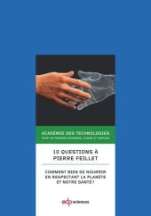 book 10 questions à Pierre Feillet: Comment bien se nourrir en respectant la planète et notre santé ?