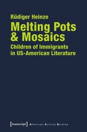 book Melting Pots & Mosaics: Children of Immigrants in US-American Literature