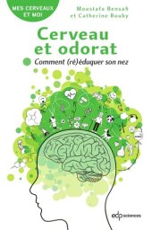 book Cerveau et odorat 1er édition: Comment (ré)éduquer son nez